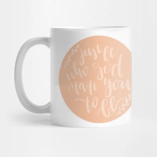 "just be who God made you to be" cute christian quote Mug